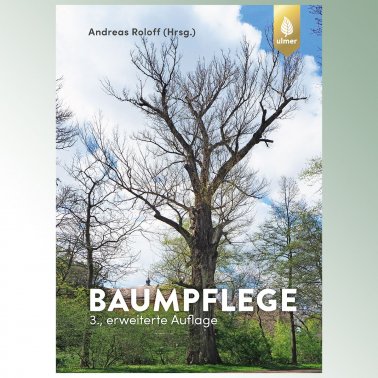 Baumpflege Andreas Roloff (Hrsg.) 1