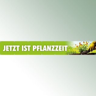 Werbebanner, Jetzt ist Pflanzzeit, 350 x 50 cm