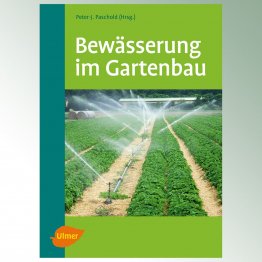 Bewässerung im Gartenbau Peter-J. Paschold (Hrsg.)